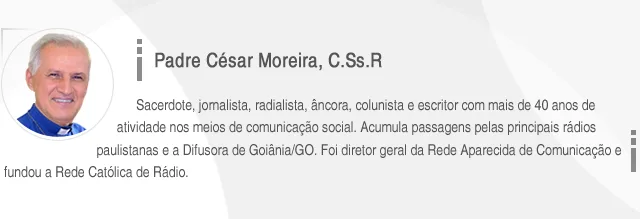 Colunista - Padre César Moreira