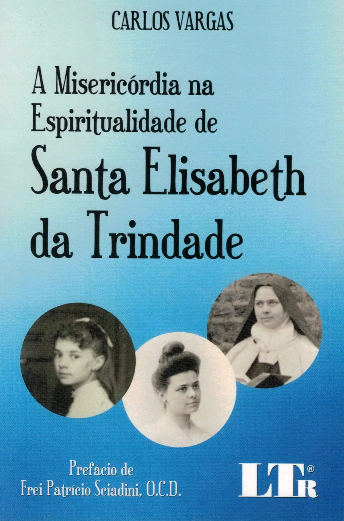 Livro: A Misericórdia na Espiritualidade de Santa Elisabeth da Trindade