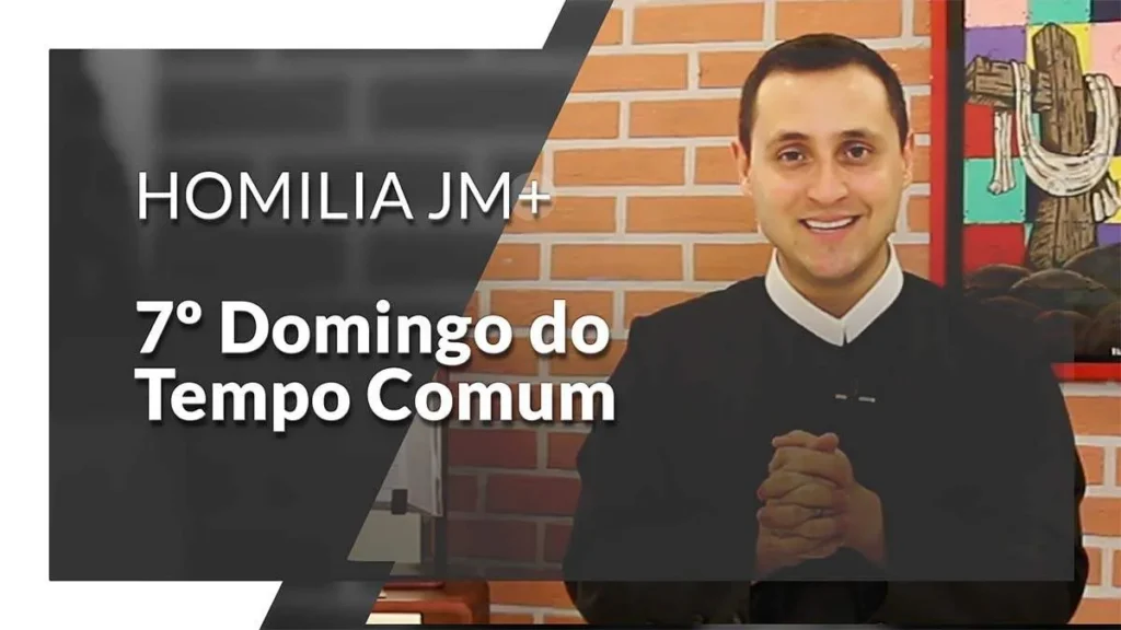 Imagem HOMILIA 20FEV MINIATURA do artigo Homilia JM: 7º Domingo do Tempo Comum