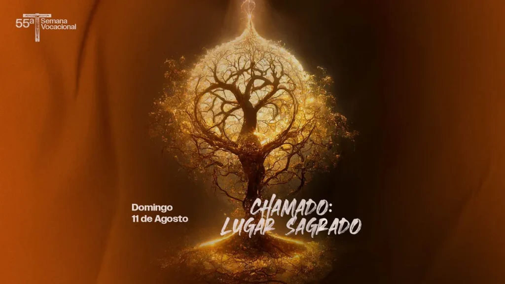 55ª Semana Vocacional: Chamado: Lugar Sagrado