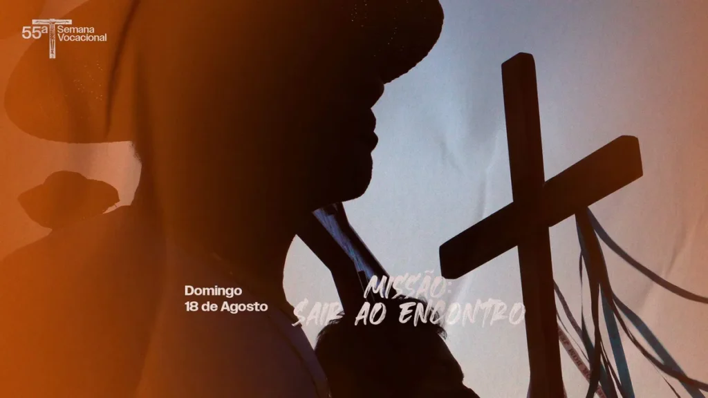 55ª Semana Vocacional: Missão: Sair ao encontro