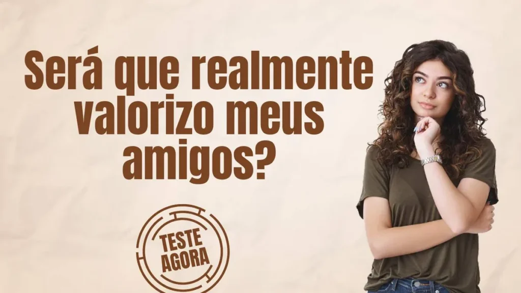 Imagem Teste JM Sera que valorizo meus amigos do artigo Teste: Você valoriza seus amigos?