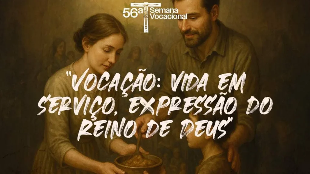 Vocação: vida em serviço, expressão do Reino de Deus