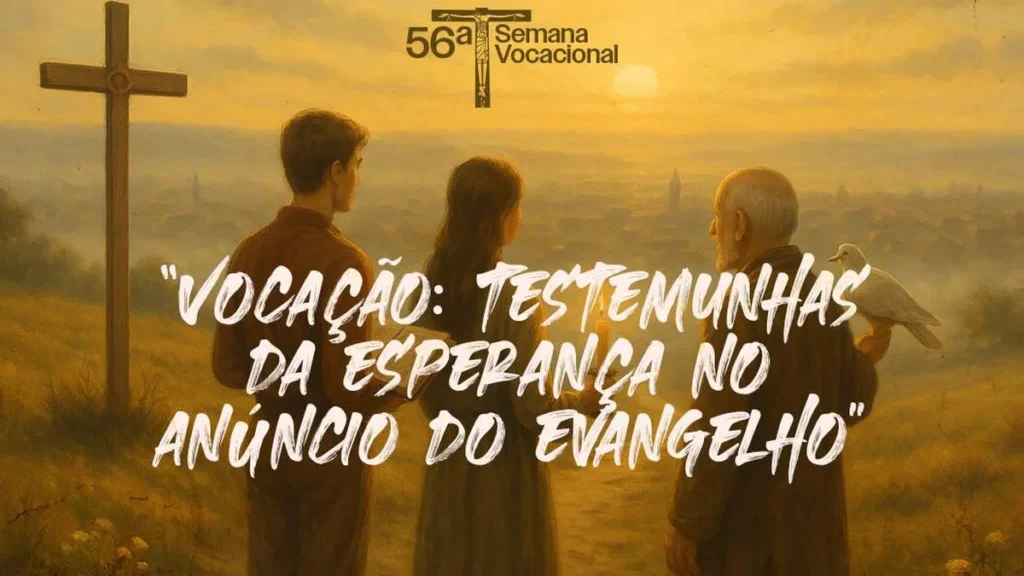Vocação: testemunhas da esperança no anúncio do Evangelho