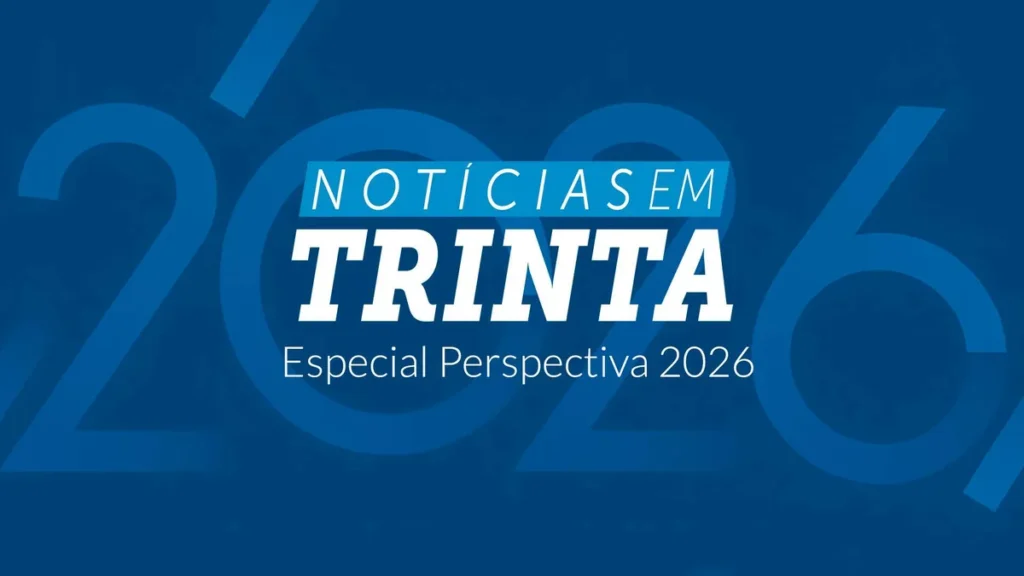 Imagem N30 2026 do artigo Notícias em 30: Especial Perspectivas para 2026